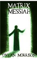 Matrix Messiah
