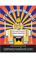 Let's Celebrate the Mass!