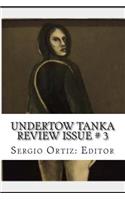 Undertow Tanka Review Issue # 3
