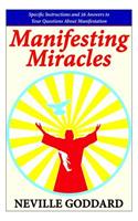 Manifesting Miracles: Specific Instructions and 36 Answers to Your Questions About Manifestation