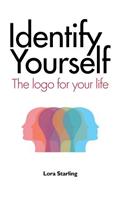 Identify Yourself: The Logo for Your Life