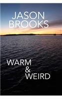 Warm & Weird