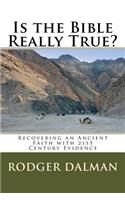 Is the Bible Really True?
