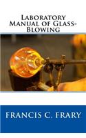 Laboratory Manual of Glass-Blowing
