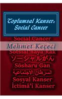 Toplumsal Kanser: Social Cancer