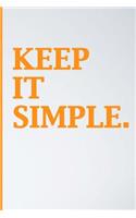 Keep it Simple