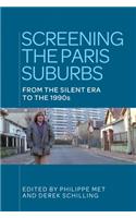 Screening the Paris Suburbs: From the Silent Era to the 1990s