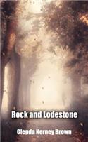 Rock and Lodestone