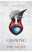 Growing Within The Night