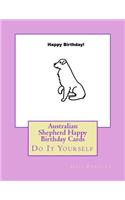 Australian Shepherd Happy Birthday Cards: Do It Yourself