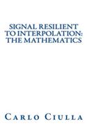 Signal Resilient to Interpolation
