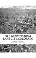 Ore Deposits Near Lake City, Colorado
