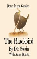 The Blackbird: Down in the Garden