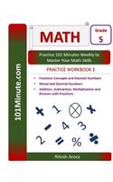 101Minute.com Grade 5 Math PRACTICE WORKBOOK 3