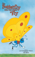 The Butterfly Who Was Afraid to Fly