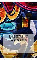 Believe in Yourself