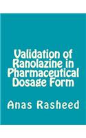 Validation of Ranolazine in Pharmaceutical Dosage Form