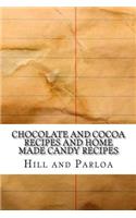 Chocolate and Cocoa Recipes and Home Made Candy Recipes