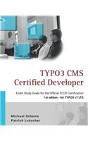 Typo3 CMS Certified Developer: The Ideal Study Guide for the Official Certification