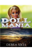 Doll Mania: All About Dolls