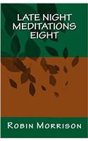 Late Night Meditations Eight: Volume 8