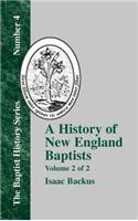 History of New England Baptists: With Particular Reference to the Denomination of Christians Called Baptists Volume 2 of 2