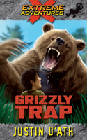 Grizzly Trap: Volume 8 (Extreme Adventures)