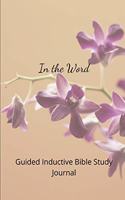 In the Word Guided Inductive Bible Study Journal
