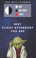 2020 Daily Planner For Work - Best Gift For Flight Attendant - Funny Yoda Quote Appointment Book - Day Planning Agenda Notebook - Great Present For Stwardess: Star Wars Fan Logbook - Start January - 1 Year of Weekly Plans in Hourly Form For Air Cabin Crew