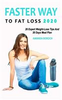 Updated Edition Faster Way to Fat Loss: 26 Expert Weight-Loss Tips And 30 Days Meal Plan