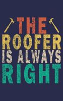 The Roofer Is Always Right: Funny Vintage Roofer Gifts Monthly Planner