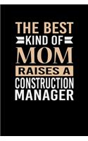 The Best Kind Of Mom Raises A Construction Manager