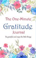 Floral The one minute gratitude Journal