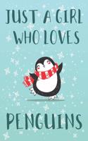 Just A Girl Who Loves Penguins