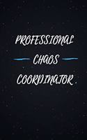 Professional Chaos Coordinator.