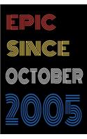 Epic Since October 2005 Notebook Birthday Gift For Women/Men/Boss/Coworkers/Colleagues/Students/Friends.