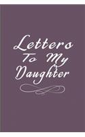 Letters To My Daughter