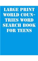 Large print World Countries Word Search Book for Teens