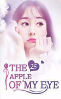 The Apple of My Eye 25: Couldn't Afford The Consequence(25 The Apple of My Eye)