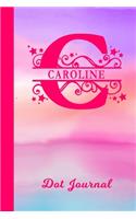 Caroline Dot Journal: Personalized Custom First Name Personal Dotted Bullet Grid Writing Diary - Cute Pink & Purple Watercolor Cover - Daily Journaling for Journalists & 