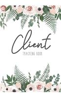 Client Tracking Book: Botanical Flower Cover - Client Data Organizer Notebook with Alphabetical Tabs A - Z - Information Keeper Customer Service Beauty Record Appointment(5 Hairstylist Client Profile Book with a - Z Alphabetical Tabs)