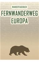 Fernwanderweg Europa: Wandertagebuch: Fernwanderweg Europa. Ein Logbuch mit vorgefertigten Seiten und viel Platz für deine Reiseerinnerungen. Eignet sich als Geschenk, No