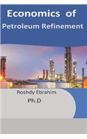 Economics of Petroleum Refinement