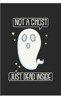 Not A Ghost Just Dead Inside: Pastel Goth Gothic Halloween. Blank Composition Notebook to Take Notes at Work. Plain white Pages. Bullet Point Diary, To-Do-List or Journal For Men