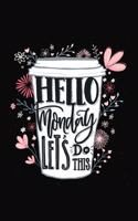 Hello Monday Let's Do This: 2020 Weekly Planner With Positive Affirmations & Notes Pages - 5x8 Small Handy Size - 2020 Pocket Diary - Agenda Planner & Calendar Schedule - Trend(13 2020 Planner Diary Organisers)