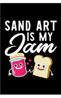 Sand Art Is My Jam