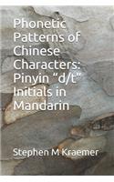 Phonetic Patterns of Chinese Characters: Pinyin "d/t" Initials in Mandarin