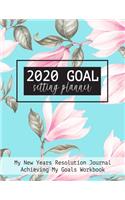 2020 Goal Setting Planner My New Years Resolution Journal Achieving My Goals Workbook