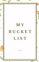 My Bucket List: Journal for Keeping Track of Future Adventure