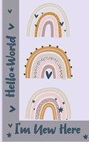 Hello World I'm New Here: Baby Memory Book, First Year Baby Journal, Baby Memory Book From First Smile To First Step, Baby keepsake Journal, Baby Shower Gift, New Baby Gift.
